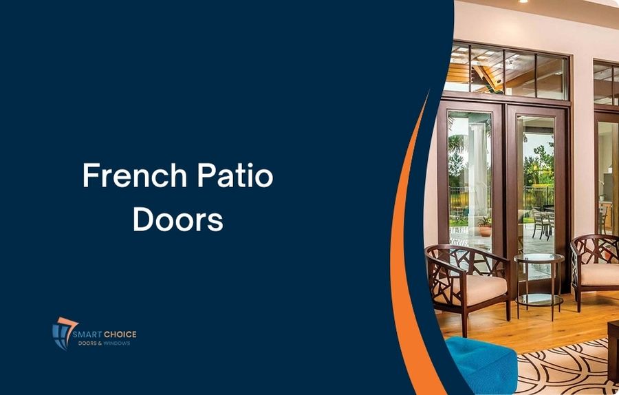 Read more about the article Upgrade Your Home’s Aesthetic with French Patio Doors